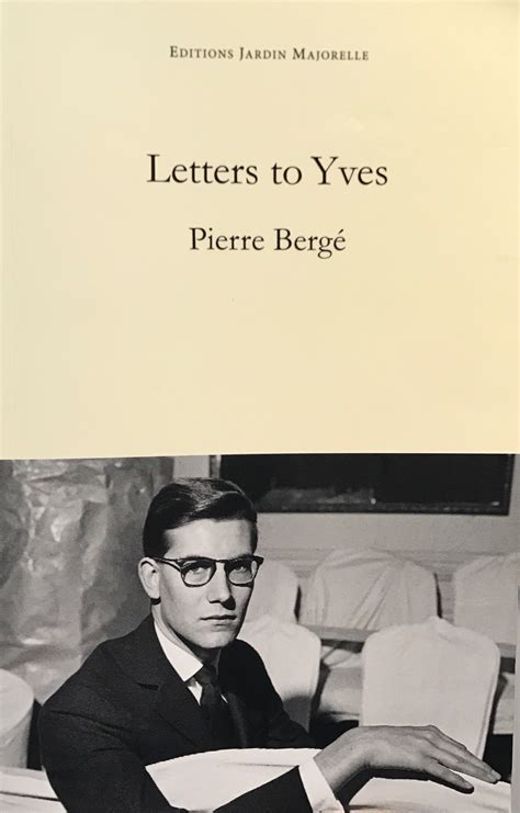 lettere a yves saint laurent libro|Letters to Yves by Pierre Bergé .